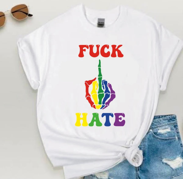 F*ck Hate T-Shirt