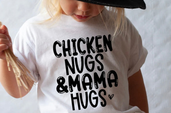 Chicken Nuggs & Mama Hugs T-Shirt