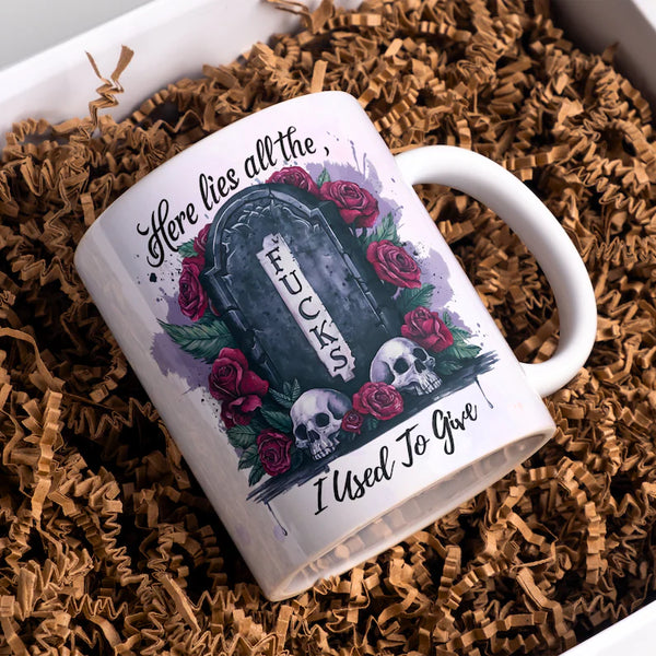 12oz Here Lies All Of My F*cks