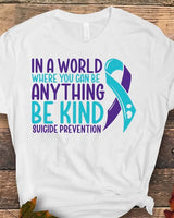 In A World Where You Can Be Anything Be Kind Awareness T-Shirt