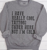 I Have Really Cool Tattoos…