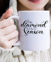 The Diamond of The Season Mug